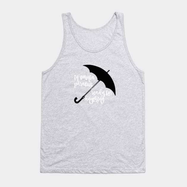 In Omnia Paratus - Ready for Anything Tank Top by Stars Hollow Mercantile